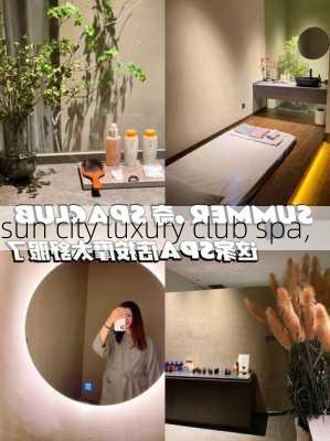 sun city luxury club spa,